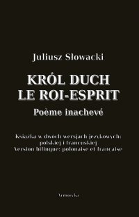 Król Duch. Le Roi-Esprit. Poeme inacheve - Juliusz Słowacki - ebook