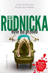 Byle do przodu - Olga Rudnicka - ebook