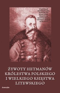 Żywoty hetmanów Królestwa Polskiego i Wielkiego Księstwa Litewskiego - Żegota Ignacy Pauli - ebook