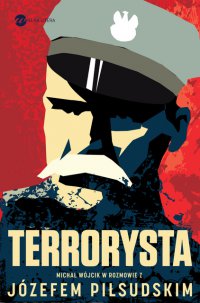 Terrorysta. Wywiad-rzeka z Józefem Piłsudskim - Józef Piłsudski - ebook