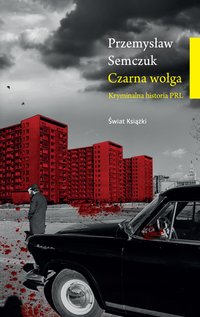 Czarna wołga - Przemysław Semczuk - ebook