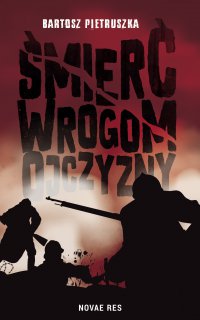 Śmierć wrogom ojczyzny - Bartosz Pietruszka - ebook