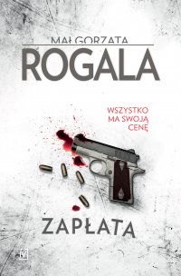 Zapłata - Małgorzata Rogala - ebook