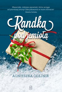 Randka pod jemiołą - Agnieszka Olejnik - ebook