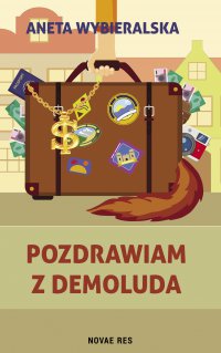 Pozdrawiam z Demoluda - Aneta Wybieralska - ebook