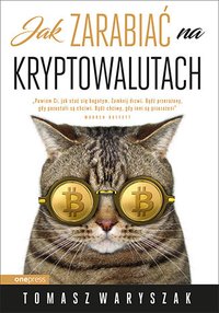 Jak zarabiać na kryptowalutach - Tomasz Waryszak - ebook