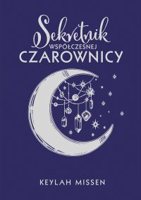 Sekretnik współczesnej czarownicy - Keylah Missen - ebook