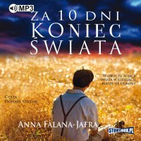 Za 10 dni koniec świata - Anna Falana-Jafra - audiobook
