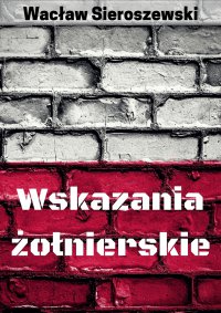 Wskazania żołnierskie - Wacław Sieroszewski - ebook