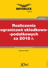 Rozliczenia ograniczeń składkowo-podatkowych za 2018 r - Bożena Pęśko - ebook