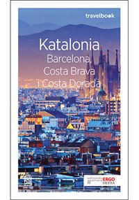 Katalonia. Barcelona, Costa Brava i Costa Dorada. Travelbook. Wydanie 3 - Dominika Zaręba - ebook