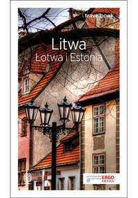 Litwa, Łotwa i Estonia. Travelbook. Wydanie 3 - Opracowanie zbiorowe - ebook