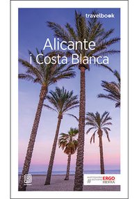 Alicante i Costa Blanca. Travelbook. Wydanie 2 - Dominika Zaręba - ebook
