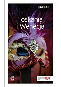 Toskania i Wenecja. Travelbook. Wydanie 3 - Agnieszka Masternak - ebook