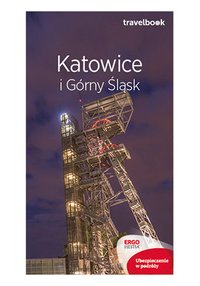 Katowice i Górny Śląsk. Travelbook. Wydanie 2 - Mateusz Świstak - ebook