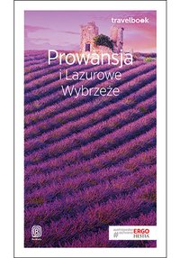 Prowansja i Lazurowe Wybrzeże. Travelbook. Wydanie 1 - Krzysztof Bzowski - ebook