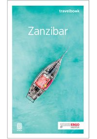 Zanzibar. Travelbook. Wydanie 1 - Ewa Serwicka - ebook
