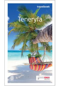 Teneryfa. Travelbook. Wydanie 3 - Berenika Wilczyńska - ebook