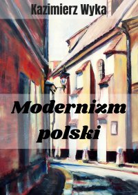 Modernizm polski - Kazimierz Wyka - ebook