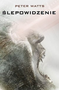 Ślepowidzenie - Peter Watts - ebook