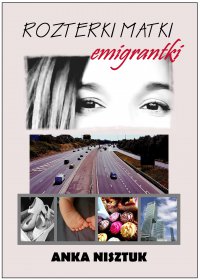 Rozterki matki emigrantki - Anka Nisztuk - ebook