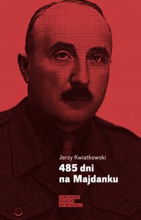 485 dni na Majdanku - Jerzy Kwiatkowski - ebook