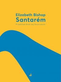 Santarem - Elizabeth Bishop - ebook