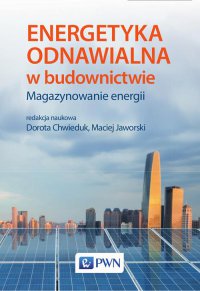 Energetyka odnawialna w budownictwie - Maciej Jaworski - ebook