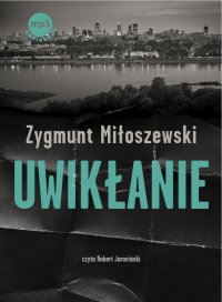 Uwikłanie - Zygmunt Miłoszewski - audiobook