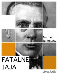 Fatalne jaja - Michaił Bułhakow - ebook