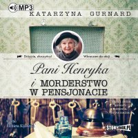 Pani Henryka i morderstwo w pensjonacie - Katarzyna Gurnard - audiobook