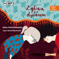 Bulbes i Hania Papierek. Z głową pod dywanem - Anna Onichimowska - audiobook