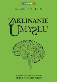 Zaklinanie umysłu - Kevin Dutton - ebook