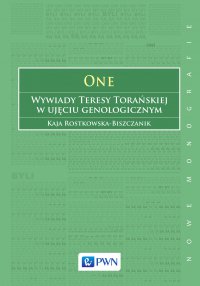 ONE. Wywiady Teresy Torańskiej w ujęciu genologoicznym - Kaja Rostkowska-Biszczanik - ebook