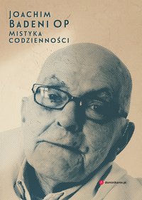 Mistyka codzienności - Joachim Badeni - ebook