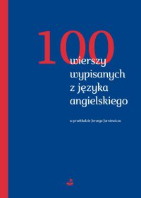 100 wierszy wypisanych z języka angielskiego - Opracowanie zbiorowe - ebook
