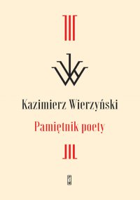 Pamiętnik poety - Kazimierz Wierzyński - ebook