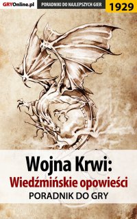 Wojna Krwi: Wiedźmińskie Opowieści - poradnik do gry - Łukasz "Qwert" Telesiński - ebook