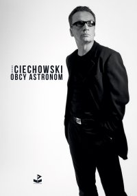 Obcy astronom - Grzegorz Ciechowski - ebook