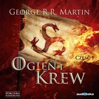 Ogień i krew. Część 1 - George R. R. Martin - audiobook