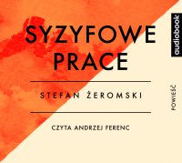 Syzyfowe prace - Stefan Żeromski - audiobook