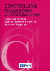 Controlling finansowy w przedsiębiorstwie - Maria Sierpińska - ebook