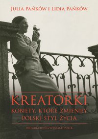 Kreatorki. Kobiety, które zmieniły polski styl życia - Julia Pańków - ebook