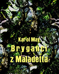 Bryganci z Maladetta - Karol May - ebook
