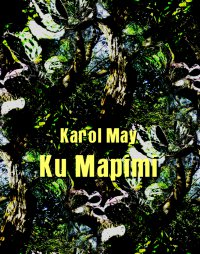 Ku Mapimi - Karol May - ebook