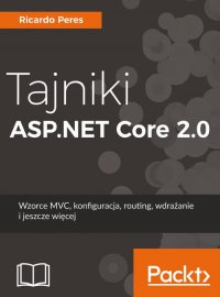 Tajniki ASP.NET Core 2.0 - Ricardo Peres - ebook