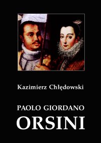 Paolo Giordano Orsini. Postać rzymskiego baroku - Kazimierz Chłędowski - ebook