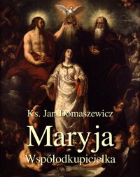 Maryja Współodkupicielka - Jan Domaszewicz - ebook