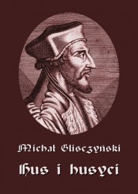 Hus i husyci - Michał Glisczyński - ebook