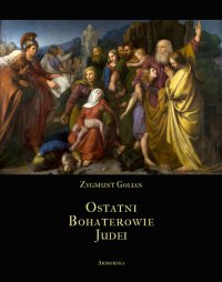 Ostatni bohaterowie Judei - Zygmunt Golian - ebook
